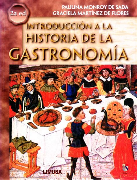Introducción A La Historia De La Gastronomía Monroy Limu 24900
