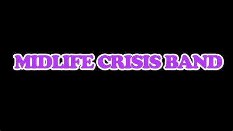 Midlife Crisis Band Youtube