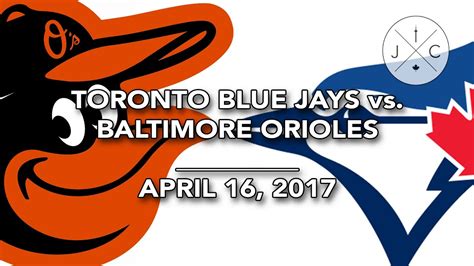 Toronto Blue Jays Vs Baltimore Orioles Rogers Centre 41617 Jandc