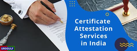 Process Of Certificate Attestation In India Blog Urogulf