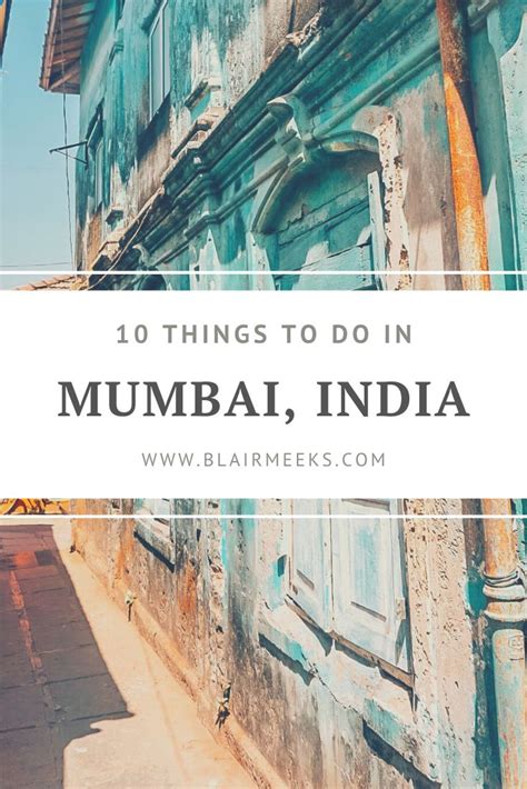 An Old Building With The Words 10 Things To Do In Mumbai India On It