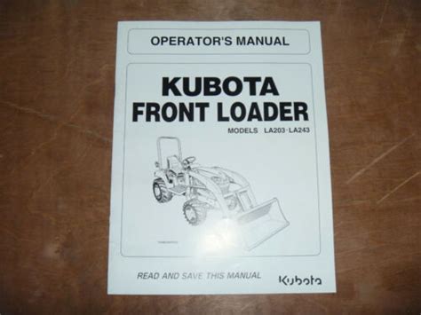 Kubota La203 La243 Front Loader Owner Operator Maintenance Manual User