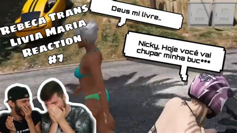Rebeca Trans Reaction Livia Maria Ep7 Youtube