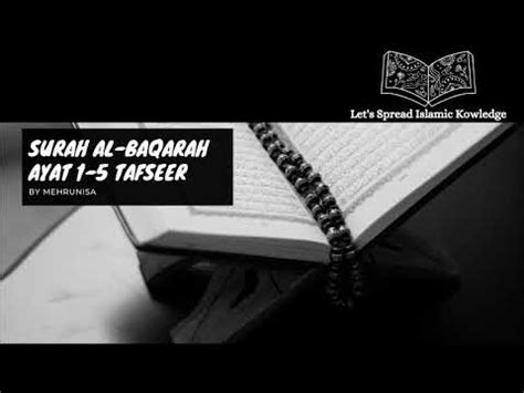 Islamicfinder brings al quran to you making the holy quran recitation a whole lot easier. Surah Al-Baqarah Ayat 1-5 Tafseer| By Mehrunnisa - YouTube