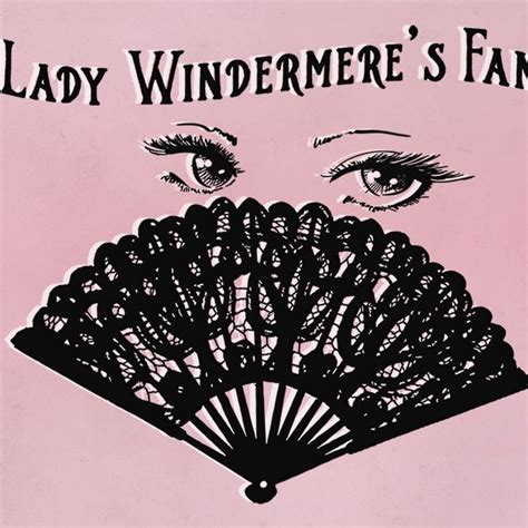 😀 Lady Windermeres Fan Characters Lady Windermeres Fan Characters
