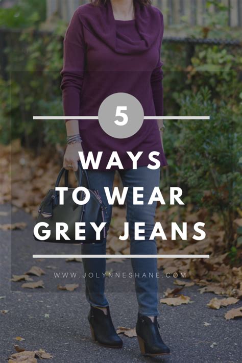 5 Ways To Wear Grey Jeans Grey Jeans Fashion For Women Over 40 How To Wear