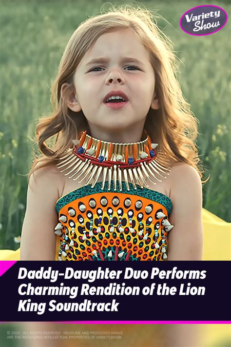 Pin A Daddy Daughter Duo Performs Charming Rendition Of The Lion King