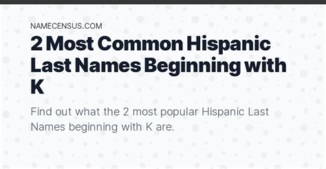 2 Most Common Hispanic Last Names Beginning With K