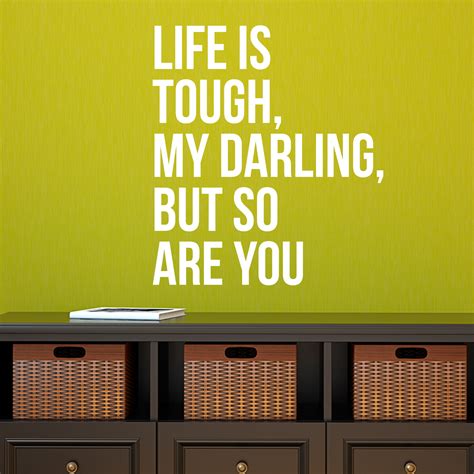 Check spelling or type a new query. Life is Tough My Darling But So are You | eBay