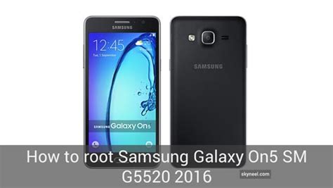 How To Root Samsung Galaxy On5 Sm G5520 2016