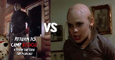 Return To Camp Blood Podcast Tommy Jarvis Vs Jason Voorhees Friday
