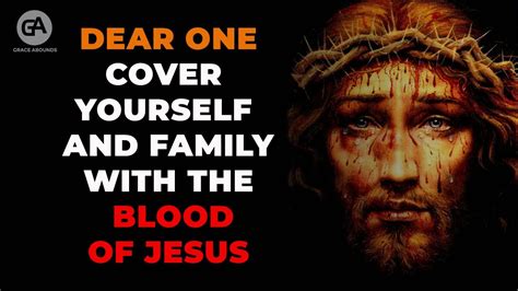 Cover Yourself And Your Loved Ones With The Blood Of Jesus With This