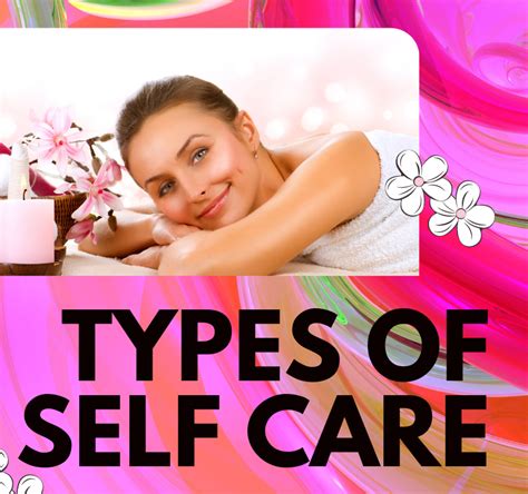 types of self care you should embrace inspiring rise