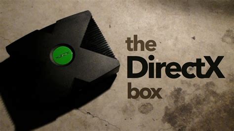 The Directx Box Youtube