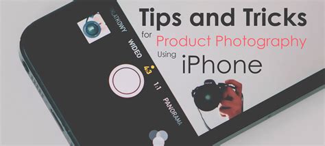 Tips And Tricks For Product Photography Using Iphone