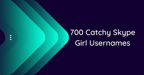 700 skype girl usernames ideas to inspire you