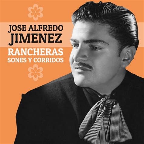 Rancheras Sones Y Corridos De Jose Alfredo Jimenez Napster