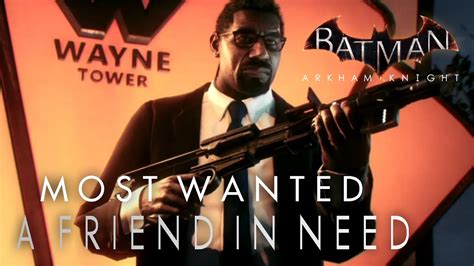 Friend In Need Batman Arkham Knight - Batman Arkham Knight Friend In Need Most Wanted Walkthrough - YouTube