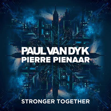 Paul van dyk nach dem wirbelbruch. Paul van Dyk & Pierre Pienaar - Stronger Together | # ...