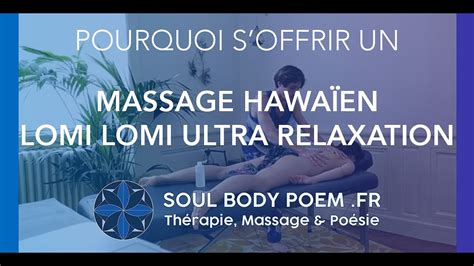 Pourquoi Soffrir Un Massage Hawaïen Lomi Lomi Ultra Relaxation Youtube