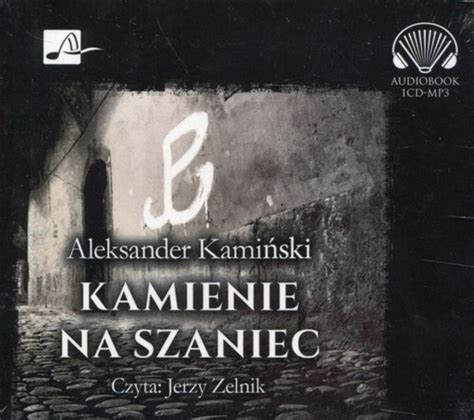 Kamienie na szaniec - Aleksander Kamiński ‐ audiobook | Gandalf.com.pl