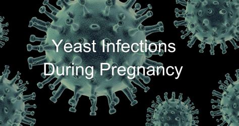 Yeast Infections During Pregnancy Embry Womens Health