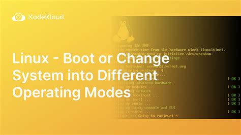 Linux Boot Or Change System Into Different Operating Modes