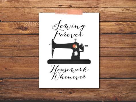 Sewing Quote Print Sewing Machine Housework Quote By Puffpaperco