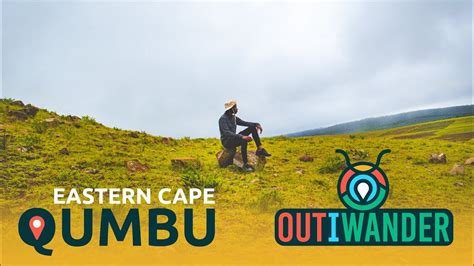 I Wandered The Great Eastern Cape In Qumbu Outiwander Youtube