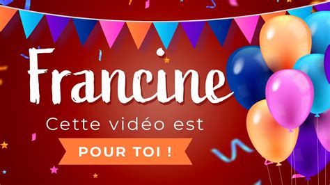 Joyeux Anniversaire Francine Youtube