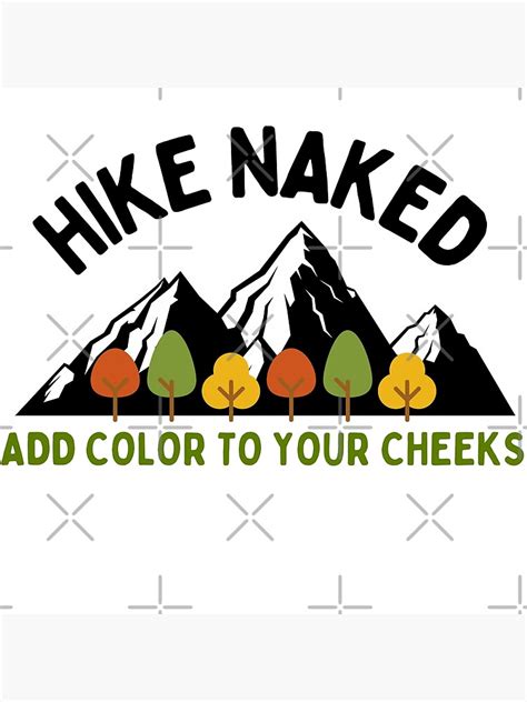Hike Naked Add Color To Your Cheeks Art Print By Ryn666 Redbubble