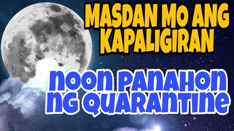 Masdan Mo Ang Kapaligiran Noong Quarantine Song Wlyrics Youtube