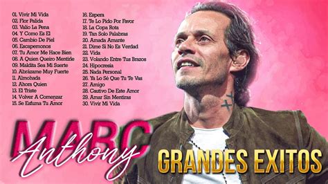 Marc Anthony 30 Grandes Éxitos Salsa Romantica Lo Mejor Canciones De