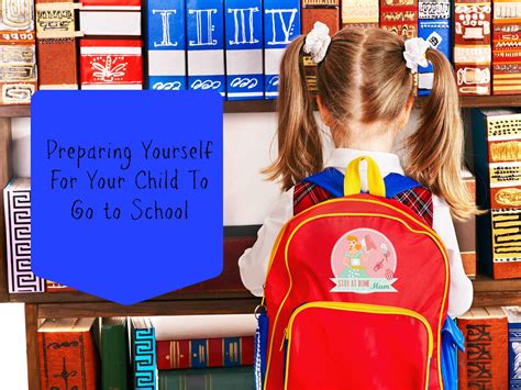 Preparing Yourself for Your Child to go to School | Stay at Home Mum