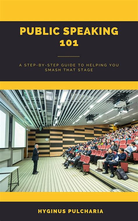 Public Speaking 101 A Step By Step Guide To Helping You