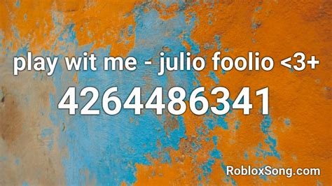 Play Wit Me Julio Foolio