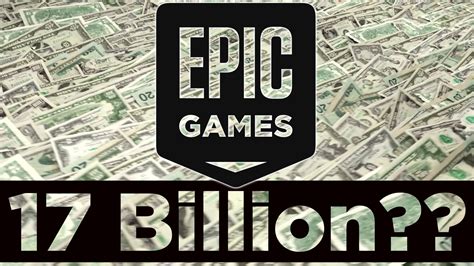 Epic Games Valued At 17 Billion