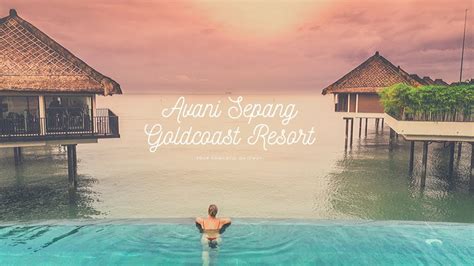 However, a day bed is available with the superior room category at an extra cost. AVANI Sepang Goldcoast Resort 雪邦安凡尼黄金海岸度假酒店 - YouTube