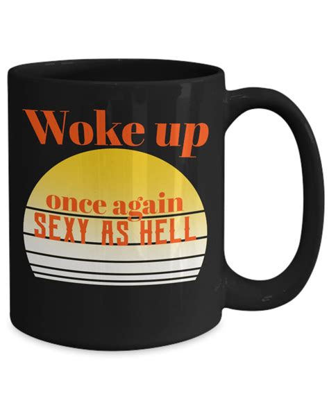 woke up once again sexy as hell mug ts for wife husband etsy