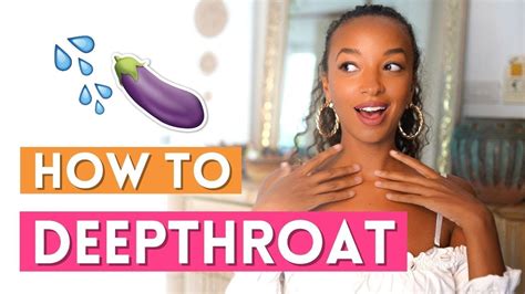 How To Deep Throat 💦 Throat Gasms 101 Youtube