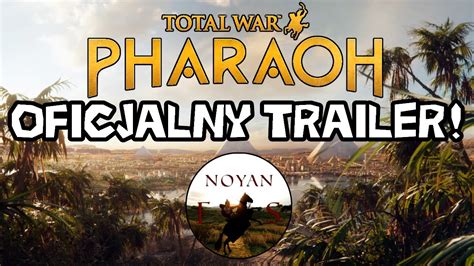 Total War Pharaoh Oficjalnie Zapowiedziany Trailer Youtube