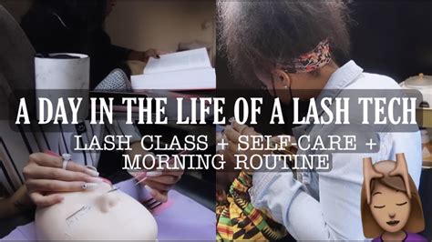 A Day In The Life Of A Lash Tech Lash Class Self Care Morning