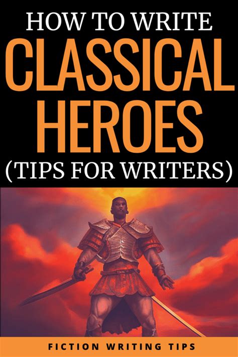 How To Write Classical Heroes In Literature 9 Tips For Writers