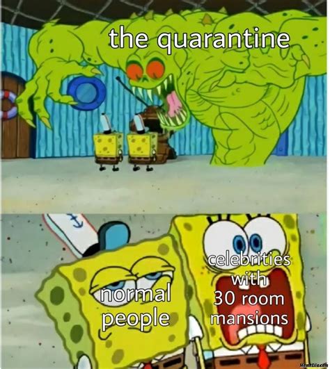 Blank memes meme maker you meme. The quarantine normal people vs the celebrities with 30 ...