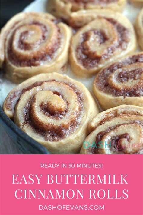 30 Minute Easy Buttermilk Cinnamon Rolls Dash Of Evans Cooking And