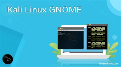 Kali Linux Gnome Features And The Working Of Different Dynamics