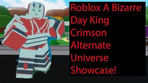 Roblox A Bizarre Day King Crimson Alternate Universe Showcase Youtube