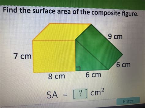 Solved Find The Surface Area Of The Composite Figure 9 Cm 7