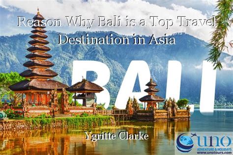 Reason Why Bali Is A Top Travel Destination In Asia Article By Ygritte Clarke