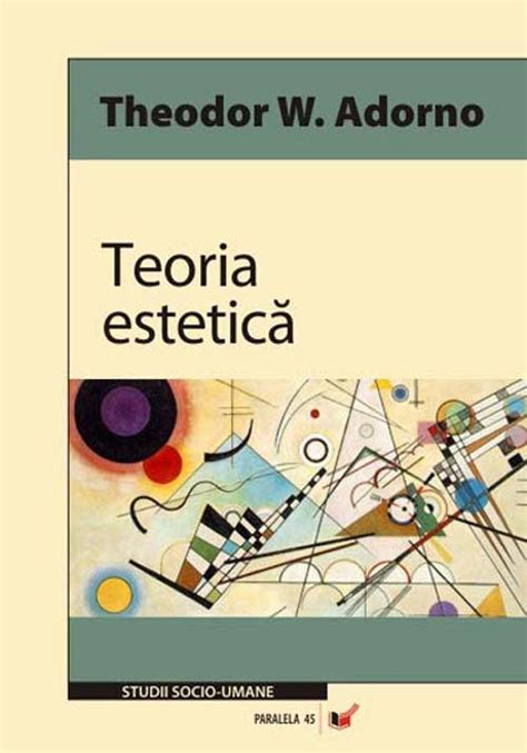 Teoria Estetica Editia 2 Theodor W Adorno Ypp01797
